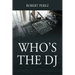 Who's the DJ