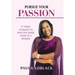 Pursue Your Passion: It Takes Courage to Win! the Inner Gems of a Woman