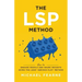 The LSP Method: How to Engage People and Spark Insights Using the LEGO(R) Serious Play(R) Method