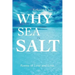 Why the Sea is Salt: Poems of Love and Loss
