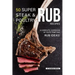 50 Super Steak & Poultry Rub Recipes: A Complete Cookbook of Taste-Tempting Rub Ideas!