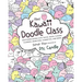 Mini Kawaii Doodle Class: Sketching Super-Cute Tacos, Sushi Clouds, Flowers, Monsters, Cosmetics, and More