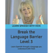 Break the Language Barrier Level 3