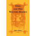 Ohio and Her Western Reserve, with a Story of Three States Leading to the Latter, from Connecticut, by Way of Wyoming, Its Indian Wars and Massacre