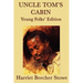 Uncle Tom's Cabin - Young Folks' Edition