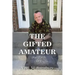 The Gifted Amateur (Part 2 of 2): Grit