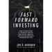 Fast Forward Investing: How to Profit from Ai, Driverless Vehicles, Gene Editing, Robotics, and Other Technologies Reshaping Our Lives