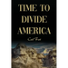 Time to Divide America