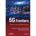 6g Frontiers: Towards Future Wireless Systems