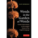 Weeds in the Garden of Words: Further Observations on the Tangled History of the English Language