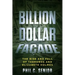 Billion Dollar Facade: The Rise And Fall Of Theranos And Elizabeth Holmes
