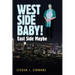 West Side Baby!: East Side Maybe