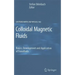Colloidal Magnetic Fluids: Basics, Development and Application of Ferrofluids