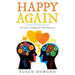 Happy Again: Easy steps to fixing your relationship now