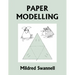 Paper Modelling (Yesterday's Classics)