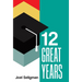 Twelve Great Years