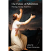 The Future of Adventism: Theology, Society, Experience