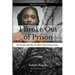 I Broke Out Of Prison