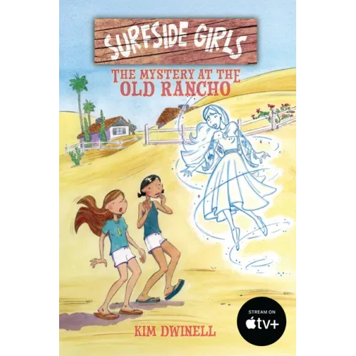 Surfside Girls: The Mystery at the Old Rancho