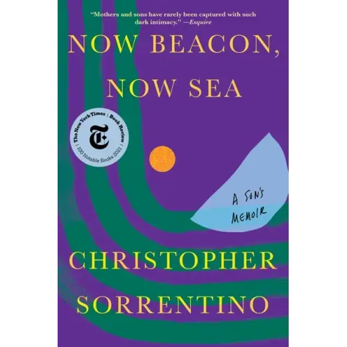 Now Beacon, Now Sea: A Son's Memoir