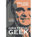 Grateful Geek: 50 Years of Apple and Other Tech Adventures