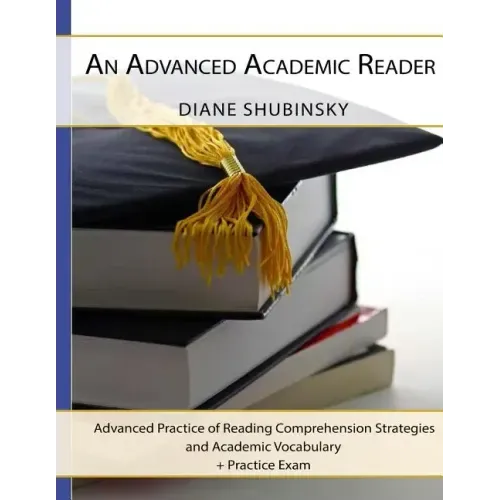 An Advanced Academic Reader: Advanced Practice of Reading Comprehension Strategies