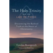 The Holy Trinity and the Law of Three: Discovering the Radical Truth at the Heart of Christianity