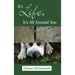 It's Life, It's All Around You