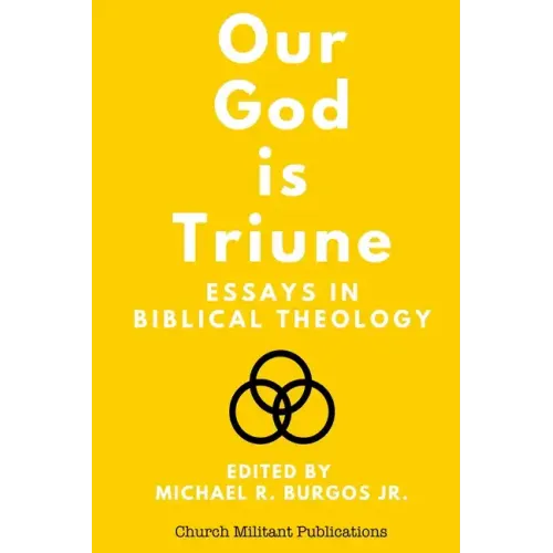 Our God is Triune: Essays in Biblical Theology