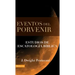 Eventos del Porvenir: Estudios de Escatología Bíblica