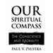Our Spiritual Compass: The Conscience and Morality