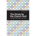 The House by the Church-Yard