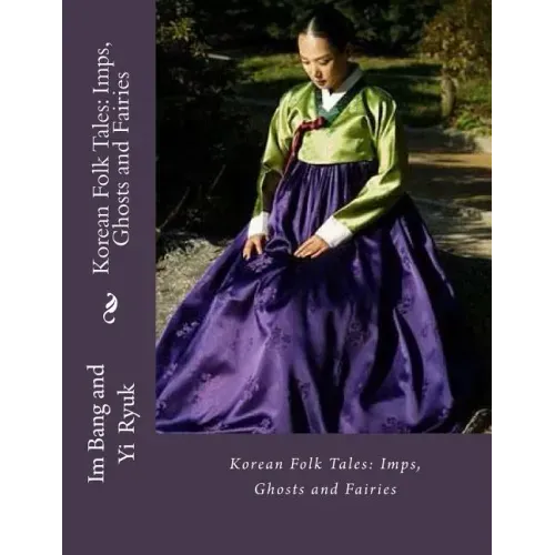 Korean Folk Tales: Imps, Ghosts and Fairies