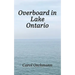 Overboard in Lake Ontario - First There Were Four: YA paranormal Adventure