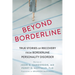 Beyond Borderline: True Stories of Recovery from Borderline Personality Disorder