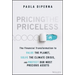 Pricing the Priceless: The Financial Transformation to Value the Planet, Solve the Climate Crisis, and Protect Our Most Precious Assets