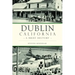 Dublin, California: A Brief History