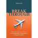 Breakthrough: What Cabin Crew Can Teach You About Leadership, Teamwork and Customer Contact