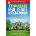 Tennessee Real Estate Exam Prep: The Complete Guide to Passing the Tennessee PSI Real Estate License Exam the First Time!
