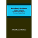Man's Place in the Universe; A Study of the Results of Scientific Research in Relation to the Unity or Plurality of Worlds