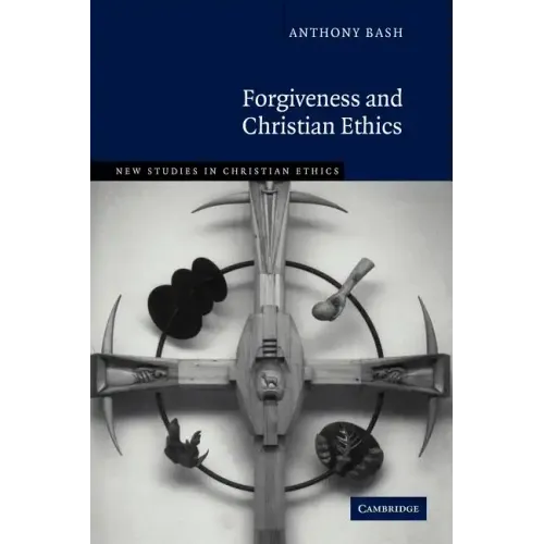 Forgiveness and Christian Ethics