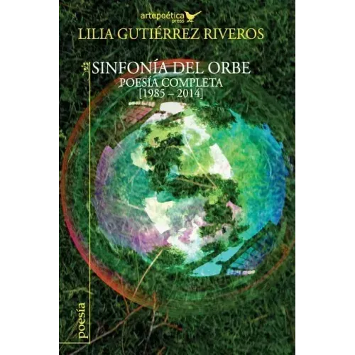 Sinfonia del orbe: Poesia completa 1985-2014