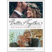 Better Together: How to Build a Marriage That Lasts