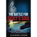 The Battle for Sicily's Soul: The Rise of the Mafia and the Fight to Free Sicily from Its Evil Tyranny