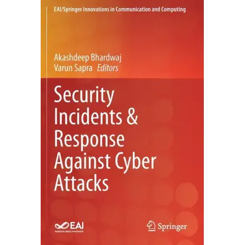 Security Incidents & Response Against Cyber Attacks