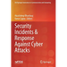 Security Incidents & Response Against Cyber Attacks