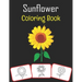 Sunflower Coloring Book: Sunflower pictures, coloring and learning book with fun for kids (60 Pages, at least 30 sunflower images)