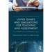 Using Games and Simulations for Teaching and Assessment: Key Issues