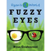 Fuzzy Eyes