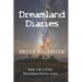 Dreamland Diaries: Parts 1 and 2 of the 4 part Series